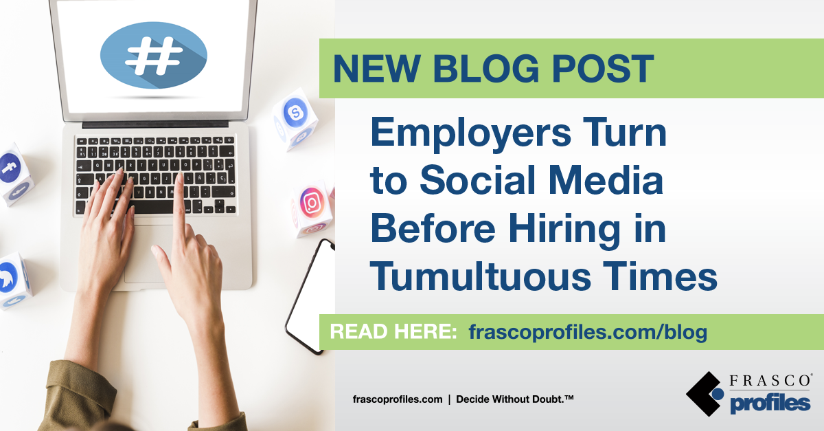 Employers Turn to Social Media Before Hiring in Tumultuous Times