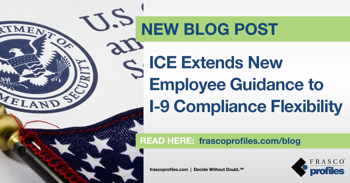 ICE Announces Another Extension to New Employee Guidance to I-9 Compliance Flexibility