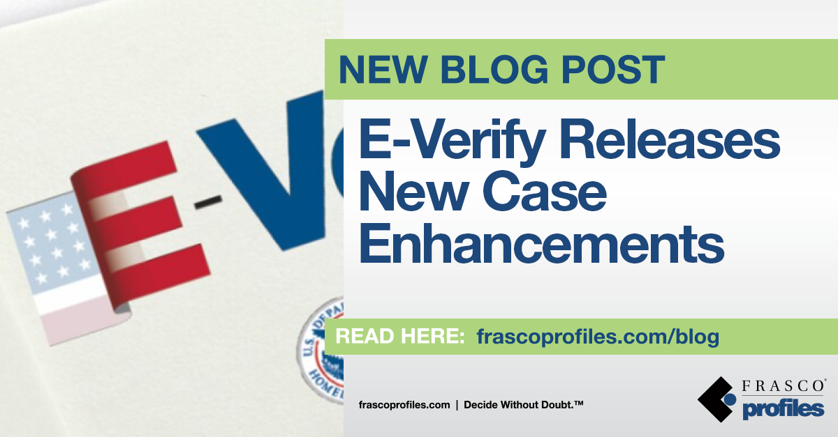 E-Verify Releases New Case Enhancements